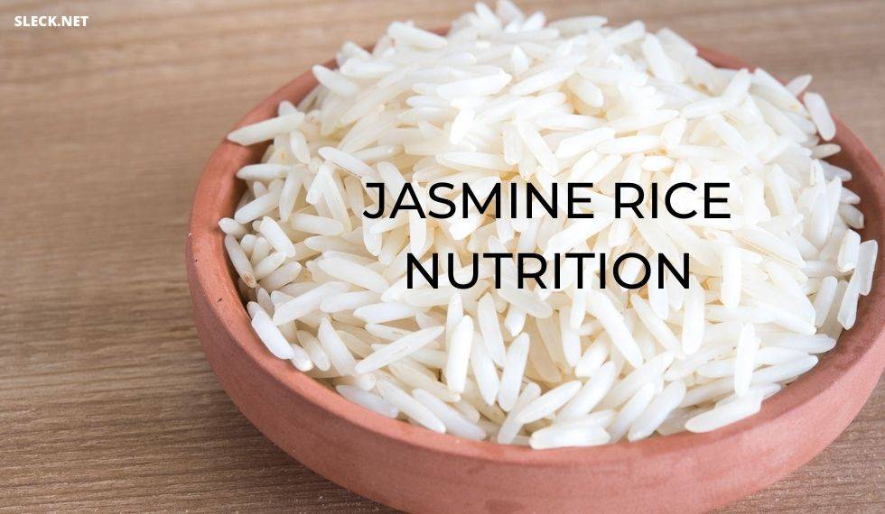 Jasmine Rice Nutrition: 8 Things You Should Know | SLECK